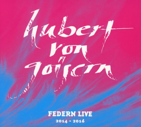 Hubert von Goisern Federn live