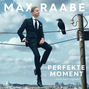 Max Raabe Der perfekte Moment