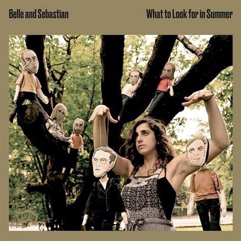 belle and sebastian what to look for in summer