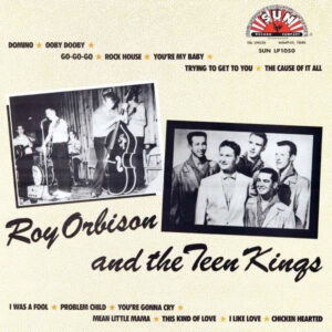 Roy Orbison And The Teen Kings Vinyl