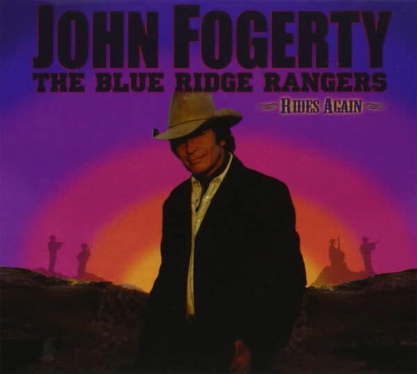 John Fogerty The Blue Ridge Rangers Rides Again