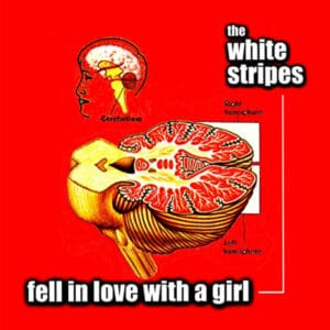 White Stripes Fell in love with a girl Vinyl Single